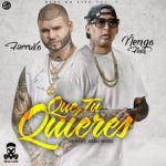 Ñengo Flow Ft. Farruko - Que Tu Quieres MP3